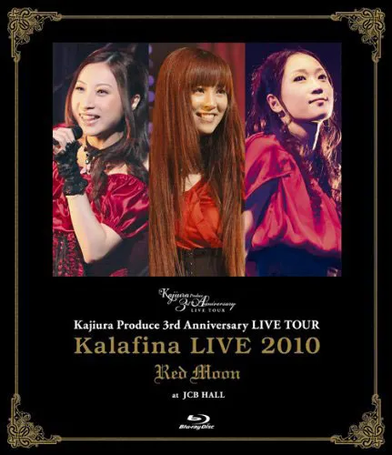 Kalafina:Kalafina LIVE 2010 “Red Moon” at JCB HALL